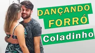 Dançando Forró Coladinho 😉