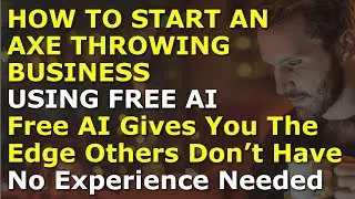 How to Start an Axe Throwing Business Using Powerful Free AI | Complete and Easy Guide