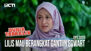 Lilis Mau Berangkat Gantiin Edwart - Dunia Terbalik