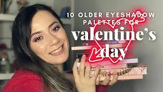 10 OLDER EYESHADOW PALETTES FOR VALENTINE'S DAY &hearts;️