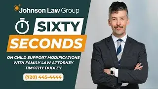 Child Support Modifications with Child Support Attorney Timothy Dudley from Johnson Law Group