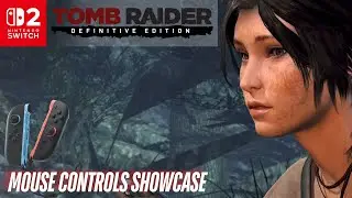 Tomb Raider Definitive Edition: Nintendo Switch 2 Mouse Control Showcase