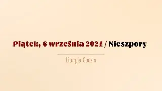 #Nieszpory | 6 września 2024