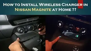 How To Install Wireless Charger in Nissan Magnite Car?