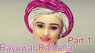 Rayuwar Raihana Episode 1