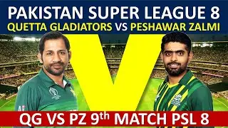 pz vs qg | Peshawar Zalmi vs Quetta Gladiators | PSL 8 match today