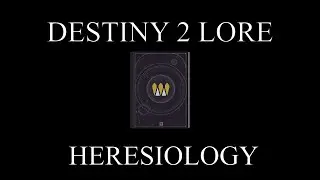 Destiny 2 Lore - Marasenna - Part 15 - Heresiology