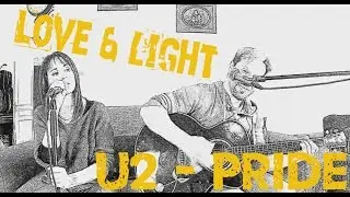 U2 - Pride (In The Name Of Love) [LOVE & LIGHT ACOUSTIC DUO COVER]
