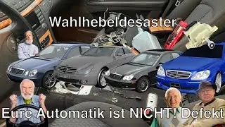 Euer Automatikgetriebe ist gar nicht defekt!!! || Wahlhebeldesaster W211; W220; W203; C219