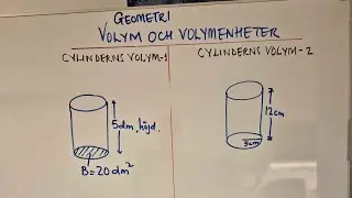 Cylinderns volym V = B × h