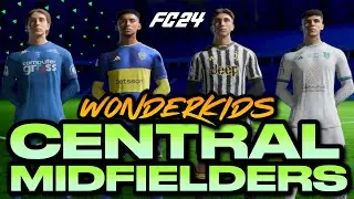 FC 24 CAREER MODE WONDER KIDS: CENTRAL MIDFIELDERS