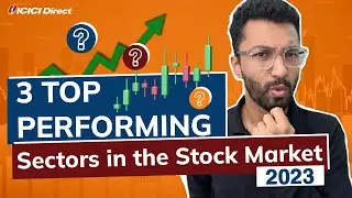 Top-Performing Sectors In 2023?  Which Sectors Are Stealing The Show | ICICI Direct