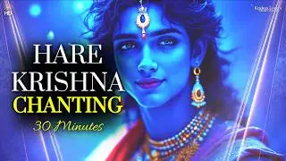 Chant for Your Life | 30 Mins of Chanting Hare Krishna Maha Mantra | Bhakti Meditation