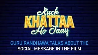 GURU RANDHAWA TALKS ABOUT THE SOCIAL MESSAGE IN THE FILM #music #song #bollywood #newsong #trailer