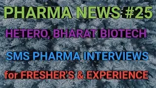 PHARMA NEWS #25 || Hetero, Bharat Biotech, SMS Pharma Interviews 2018 || Pharma Guide