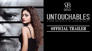 Untouchables - Official Trailer 2 | Vikram Bhatt | Tithi Raaj | Crime Web Series | VB On The Web