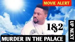 MURDER IN THE PALACE (Up Next) Mike Godson, Ola Daniels ~ Latest Today's Movies