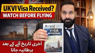 UKVI Visa Received? Latest Date of Arrival ke Baad UK Jana &ndash; Must Watch Before Flying