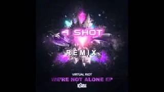 Virtual Riot - We're Not Alone (4 Shot Remix)