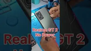 Realme GT 2 Not Turning On Repair Motherbord CPU Repair