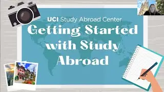 Getting Started with Study Abroad - Program Options at UCI and How Your Academics & Finances Apply!