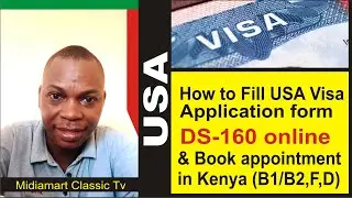How to apply for US visa in Kenya Step by Step guide 2025 | How to fill DS-160 USA application