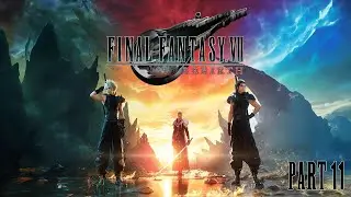 Final Fantasy VII Rebirth Full Playthrough - Part 11 - Corel Region