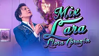 CARLOS MIGUEL - Mix Lara/Llora Coraz&oacute;n