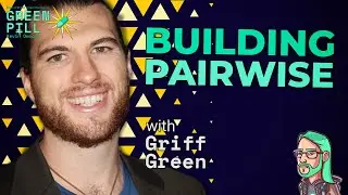 The Tinder of On-Chain Voting with Griff Green
