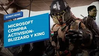 Microsoft compra Activision-Blizzard y King | Quanti News, 23 de octubre de 2023