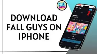 How To Download Fall Guys On iPhone & iPad | Fall Guys iOS Guide