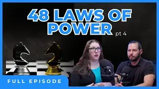 Crush Your Enemy, Guard Your Time: Power, Passivity & Modern Relationships | Laws 13 - 16