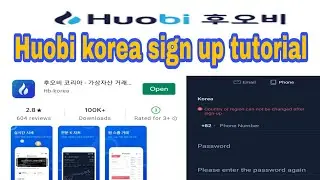HUOBI KOREA SIGN UP FULL TUTORIAL VIDEO