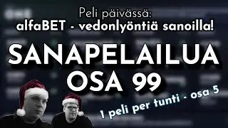 alfaBET - vedonlyöntiä sanoilla! (Sanailua: Osa 99) [2025.12.23]