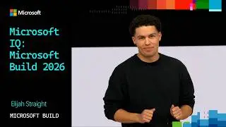 Microsoft IQ: Microsoft Build 2026