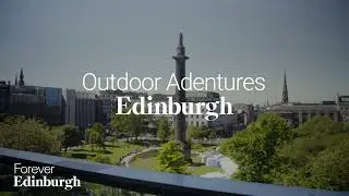 Outdoor Adventures - Forever Edinburgh