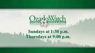 OzarksWatch Video Magazine on Ozarks Public Television