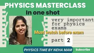 Physics MASTERCLASS for Htet in One Go part 2