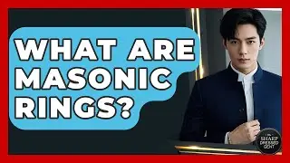 What Are Masonic Rings? - The Sharp Dressed Gent