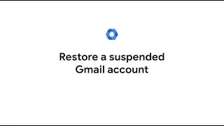 Restore a suspended Gmail account