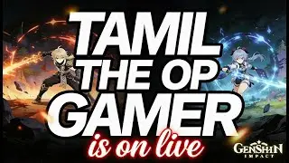 GENSHIN IMPACT LIVE DAY 27 | TAMIL IS IN LIVE | IQOO NEO 9PRO GAMEPLAY |