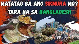 TARA KAIN TAYO SA BANGLADESH KAYA MO KAYA?
