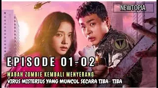 VIRUS ZOMBIE KEMBALI MELANDA KOREA - ALUR CERITA NEWTOPIA EPISODE 01-02