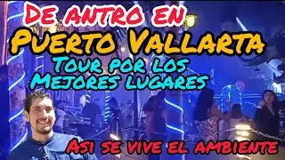 antros en Puerto Vallarta, recorrido nocturno por los antros más popular y  hasta tacos callejeros