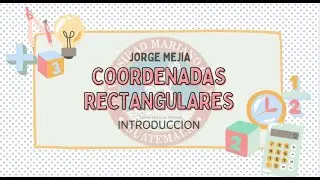 Coordenadas rectangulares # 4 Proyecto Pre-calculo