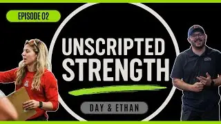 Training Insights, Pushing Limits, and Nutrition Challenges - UNSCRIPTED STRENGTH Ep.02