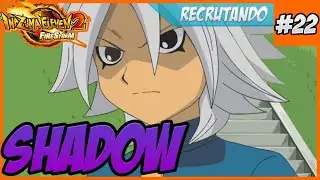 Inazuma Eleven DS FireStorm Recrutamento #22 Shadow, Malcom e Feldt!