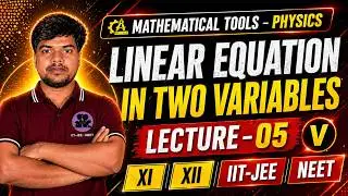 PHYSICS | LECTURE-05 | SUBSTITUTION & ELIMINATION QUES. | X | XI | XII | IIT-JEE | NEET | CUET | NDA