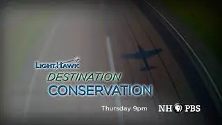 LightHawk: Destination Conservation Thursday at 9pm