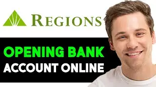 How To Open A Regions Bank Account (Updated)